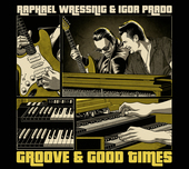 Album artwork for Raphael Wressning & Igor Prado - Groove & Good Tim