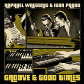 Album artwork for Raphael Wressning & Igor Prado - Groove & Good Tim