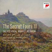 Album artwork for The Secret Faure vol. 3 - Sacred Vocal Works