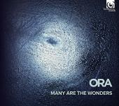 Album artwork for ORA: Many are the Wonders