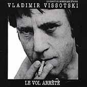Album artwork for LE VOL ARRETE  VLADIMIR VISSOTSKI