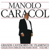 Album artwork for Manolo Caracol: Flamenco Vol. 7