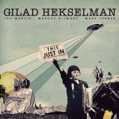 Album artwork for Gilad Hekselman: This Just In