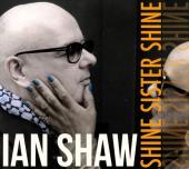 Album artwork for Shine Sister Shine / Ian Shaw