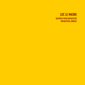 Album artwork for Luc Le Masne - Orchestral Works 