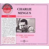 Album artwork for Charles Mingus|: The Quintessence (1947-1960)