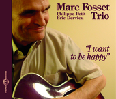 Album artwork for Mark Fosset: I Want To Be Happy