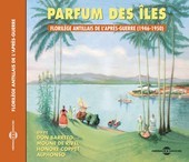 Album artwork for PARFUM DES ILES 1946-1950