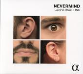 Album artwork for CONVERSATIONS / Nevermind