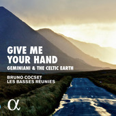 Album artwork for Give me your Hand: Geminiani & The Celtic Earth