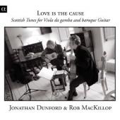 Album artwork for Dunford & MacKillop: Love Is The Cause