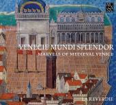 Album artwork for Venecie mundi splendor: Marvels of Medieval Venice