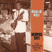 Album artwork for Howlin' Wolf - The Memphis Days Vol.1 