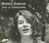 Album artwork for Bonnie Dobson - Vive La Canadienne 