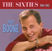 Album artwork for Pat Boone - The Sixties 1960-1962 