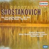 Album artwork for Shostakovich: SONGS OF THE WOODS , THE NOSE