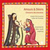 Album artwork for Amours & Désirs: Songs of the Trouvères