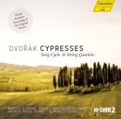 Album artwork for Dvorak: Cypresses - Song Cycle and String Quartets