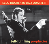 Album artwork for Ecco DiLorenzo Jazz Quartet - Self-Fulfilling Prop