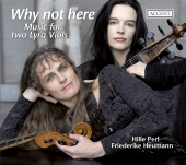 Album artwork for WHY NOT HERE:MUSIC FOR TWO LYRA VIOLS