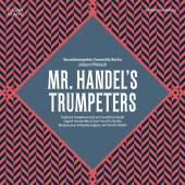 Album artwork for MR. HANDEL'S TRUMPETERS
