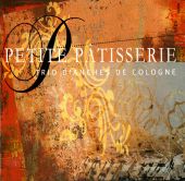 Album artwork for PETITE PATISSERIE; TRIO D´ANCH
