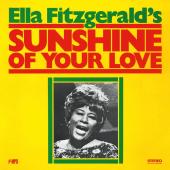 Album artwork for ELLA FITZGERALD - SUNSHINE OF YOUR LOVE