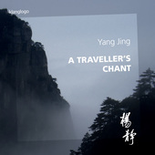 Album artwork for Jing Yang: A Traveler's Chant