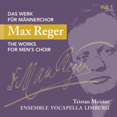 Album artwork for Reger: The Works for Men's Choir, Vol. 1