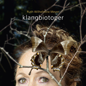 Album artwork for Ruth Wilhelmine Meyer - Klangbiotoper 