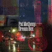 Album artwork for Pat Metheny: Dream Box