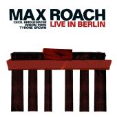 Album artwork for MAX ROACH LIVE IN BERLIN