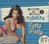 Album artwork for Rock 'n' Roll Floozy 5 - Fatty Patty 