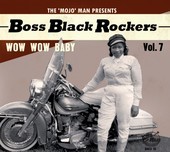 Album artwork for Boss Black Rockers Vol 7: Wow Wow Baby 