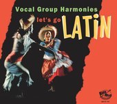 Album artwork for Lets Go Latin - Vocal Group Harmonies 