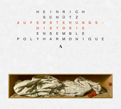Album artwork for Schütz: Auferstehungshistorie (Resurrection Histo