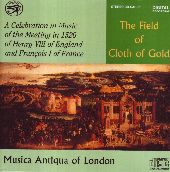 Album artwork for The Field Of Cloth Of Gold (Musica Antiqua of Lond