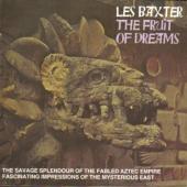Album artwork for Les Baxter: Fruit Of Dreams