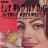 Album artwork for Lux And Ivy Dig Insane Rockabilly 