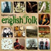 Album artwork for Beginners Guide To English Folk (3CD)
