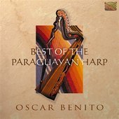 Album artwork for Oscar Benito: Best of the Paraguayan Harp
