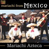 Album artwork for Mariachi Azteca: Mariachi From Azteca