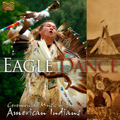 Album artwork for Eagle Dance: Ceremonial Music of American Indians