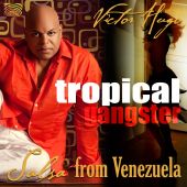 Album artwork for Victor Hugo: Tropical Gangster - Salsa from Venezu
