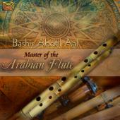 Album artwork for Bashir Abdel 'Aal: Master of the Arabian Flute