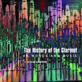 Album artwork for THE HISTORY OF THE CLARINET IN WORDS AND MUSIC