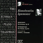 Album artwork for KONSTANTIN IGUMNOV: SCHUMANN / TCHAIKOVSKY / CHOPI