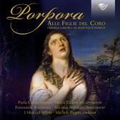 Album artwork for Porpora - Female Choirs in Baroque Venice
