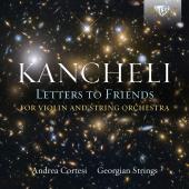 Album artwork for Kancheli: Letters to Friends