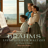 Album artwork for Brahms: Liebeslieder Waltzes for Piano 4-Hands